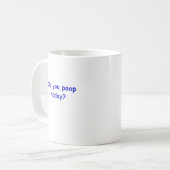 Heb je vandaag gepoept? koffiemok (Voorkant links)
