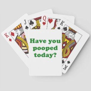 Heb je vandaag gepoopt? pokerkaarten