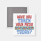 Heb je vandaag je herinneringen voor medicijnen ge magneet (Voorkant / Achterkant)