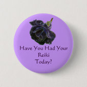 Heb je vandaag je Reiki Roos gehad? Ronde Button 5,7 Cm (Voorkant)