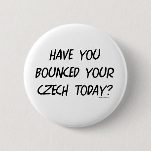 Heb je vandaag je Tsjechische zegje gedaan? Ronde Button 5,7 Cm