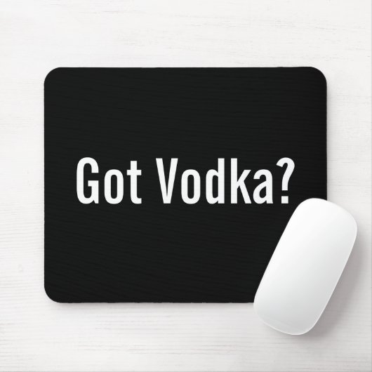 Heb je Vodka? Mousepad Muismat (Met muis)