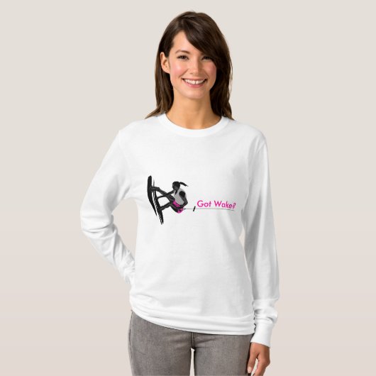 Heb je Wake? Vrouweneditie T-shirt (Voorkant volledig)