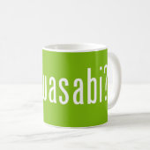 Heb je wasabi? koffiemok (Voorkant rechts)