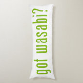 Heb je wasabi? lichaamskussen (Voorkant Verticaal)