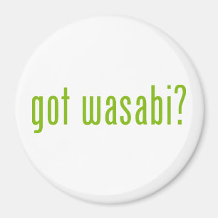 Heb je wasabi? magneet