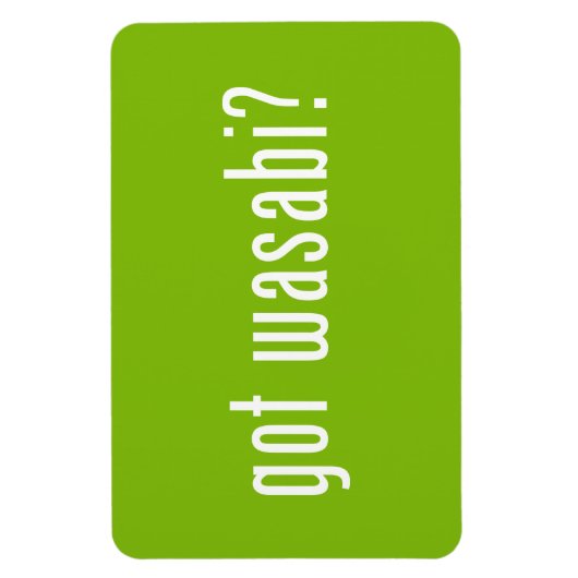 Heb je wasabi? magneet (Verticaal)