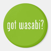 Heb je wasabi? magneet (Voorkant)