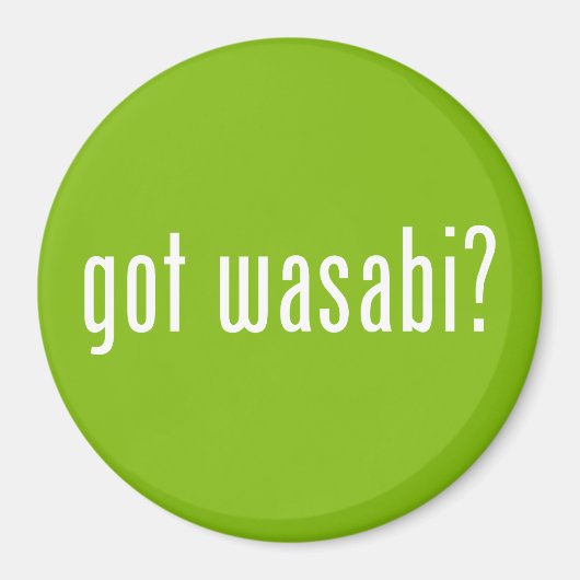 Heb je wasabi? magneet (Voorkant)