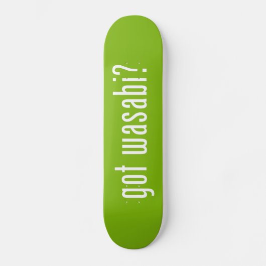 Heb je wasabi? persoonlijk skateboard (Voorkant)