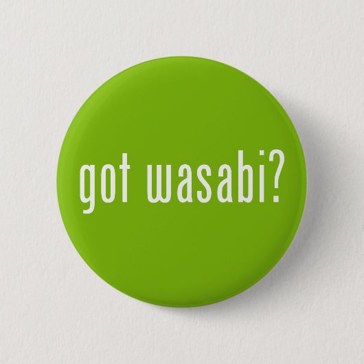 Heb je wasabi? ronde button 5,7 cm (Voorkant)