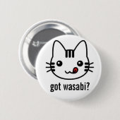 Heb je wasabi? ronde button 5,7 cm (Voorkant /achterkant)