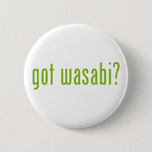 Heb je wasabi? ronde button 5,7 cm (Voorkant)