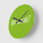 Heb je wasabi? ronde klok (Hoek)