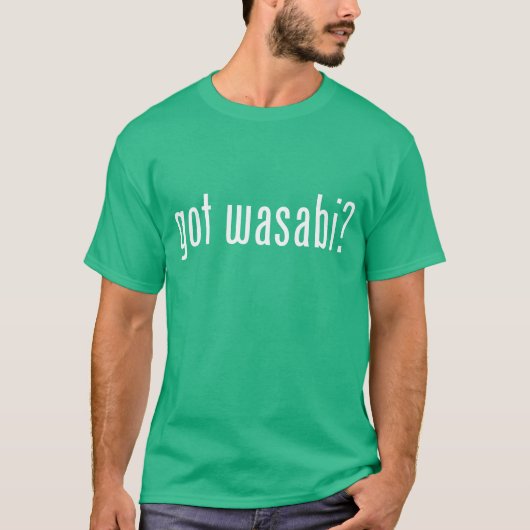 Heb je wasabi? t-shirt (Voorkant)