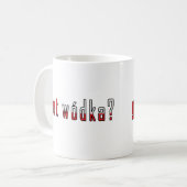 Heb je wodka? Markering Koffiemok (Voorkant links)