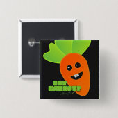 Heb je wortel? vierkante button 5,1 cm (Voorkant /achterkant)
