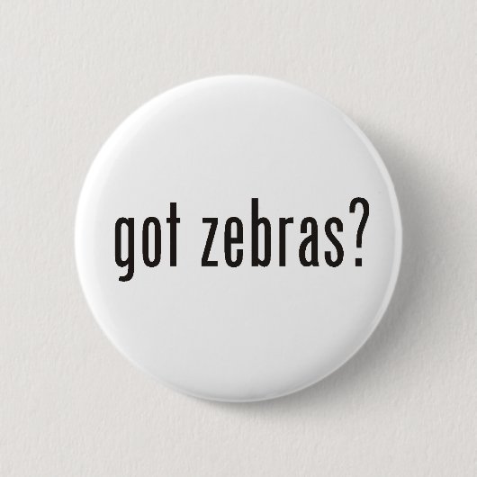Heb je zebras ? ronde button 5,7 cm (Voorkant)