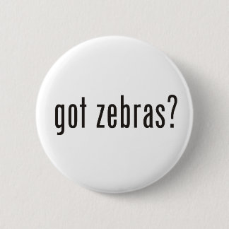 Heb je zebras ? ronde button 5,7 cm