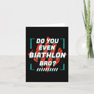 Heb je zelfs Biathlon Bro Funny Sports Humor Games Kaart