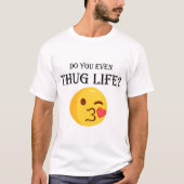 Heb je zelfs het leven gepest? t-shirt (Voorkant)