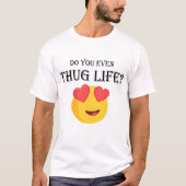 Heb je zelfs het leven gepest? t-shirt (Voorkant)