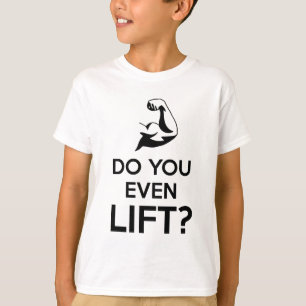 HEB JE ZELFS OPHEFT SHIRT TEE SHIRT WEIGHTLIFTING?