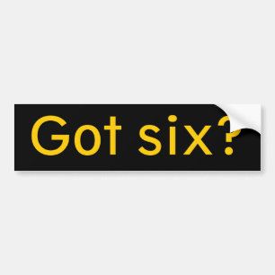 Heb je zes? bumpersticker