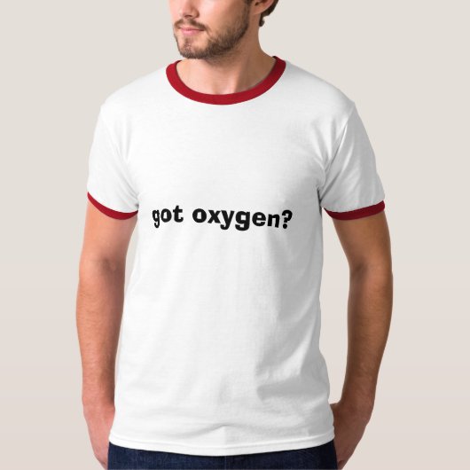 Heb je zuurstof? t-shirt (Voorkant)