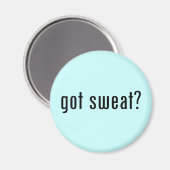 Heb je zweet? magneet (Voorkant / Achterkant)