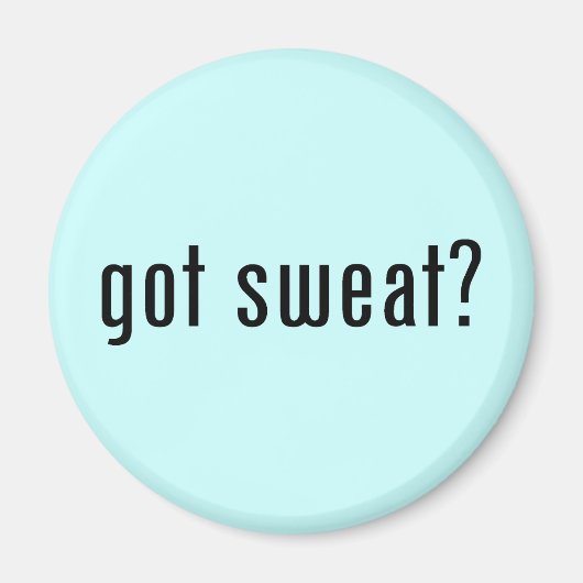 Heb je zweet? magneet (Voorkant)