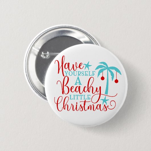 Heb jezelf een beachy kerst ronde button 5,7 cm (Voorkant /achterkant)