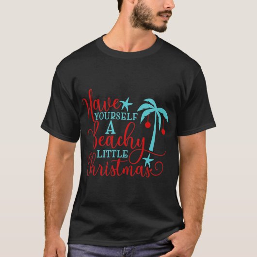 Heb jezelf een beachy kerst-T-shirt T-shirt (Voorkant)