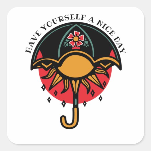 Heb jezelf een fijne dag vierkante sticker (Voorkant)