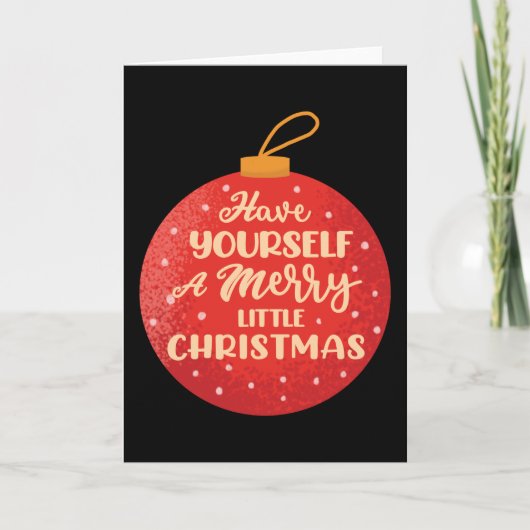 Heb jezelf een prettig kerstfeest, een kerstbal kaart (Voorkant)