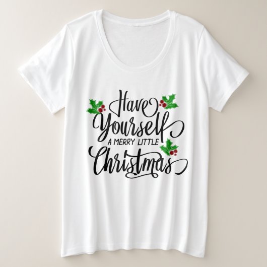 Heb jezelf een prettige kerstfeestdag grote maat t-shirt (Design voorkant)