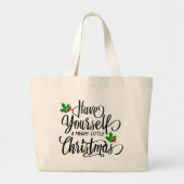 Heb jezelf een prettige kerstfeestdag grote tote bag (Voorkant)