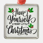 Heb jezelf een prettige kerstfeestdag metalen ornament (Voorkant)