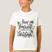 Heb jezelf een prettige kerstfeestdag t-shirt (Voorkant)