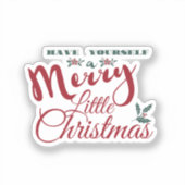 Heb jezelf een vrolijk klein Kerst sticker (Voorkant)