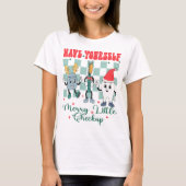 Heb jezelf vrolijk weinig controle Xmas Dental T-shirt (Voorkant)