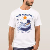 HEB MEER CHILL NODIG T-SHIRT (Voorkant)