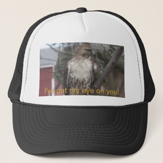 Heb mijn oog op You Hawk Humor Trucker Hat Pet (Voorkant)