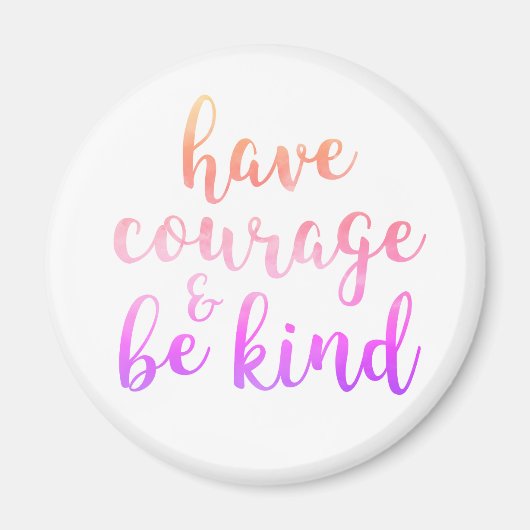 Heb moed om Inspirerend Citaat Magnet van het Cita (Voorkant)