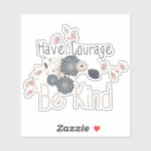 Heb moed wees vriendelijk perzik bloemig sticker (Vel)