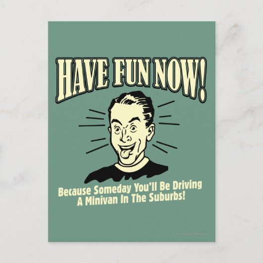 Heb nu plezier: Minivan-voorsteden besturen Briefkaart (Voorkant)