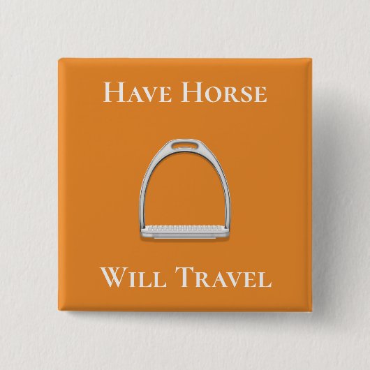 "Heb Paard Zal Reizen" stijgbeugel Oranje Vierkante Button 5,1 Cm (Voorkant)