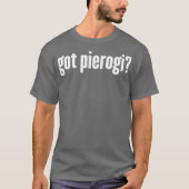Heb    PierogiFunny Pierogi T-shirt (Voorkant)