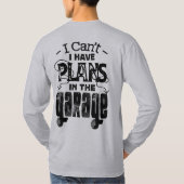 Heb plannen in de garagemonteur  Custom T-shirt (Achterkant)