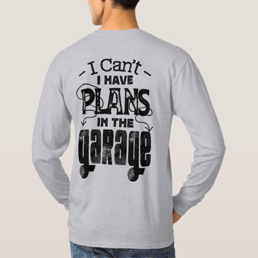 Heb plannen in de garagemonteur Custom T-shirt (Achterkant)
